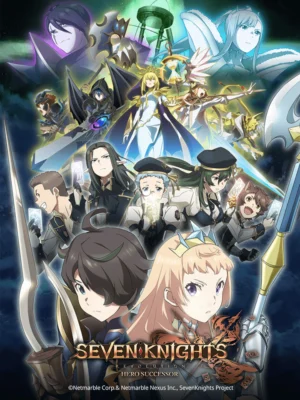 Bảy hiệp sĩ – Người kế vị anh hùng - Seven Knights Revolution: The Hero's Successor, Seven Knights Revolution -Eiyuu no Keishousha (2021)
