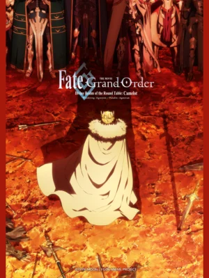 Fate/Grand Order: Shinsei Entaku Ryouiki Camelot 2 – Paladin; Agateram - 劇場版 Fateu002FGrand Order -神聖円卓領域キャメロット- 後編 Paladin; Agateram (2021)