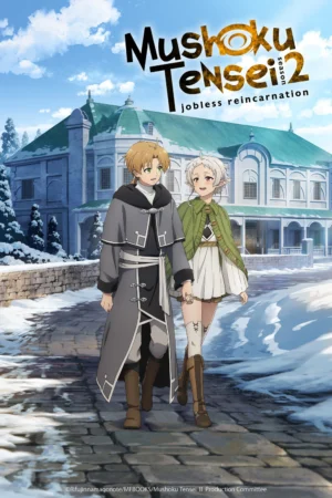 Thất Nghiệp Chuyển Sinh (Phần 2) – Part 2 - Mushoku Tensei: Jobless Reincarnation Season 2 Cour 2 (2024)