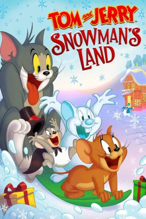 Tom and Jerry Snowman’s Land - Tom and Jerry Snowman's Land (2022)