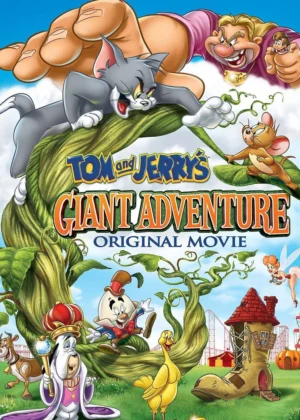 Tom and Jerry’s Giant Adventure - Tom and Jerry's Giant Adventure (2013)