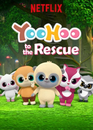 Yoohoo và biệt đội giải cứu (Phần 1) - YooHoo to the Rescue (Season 1) (2019)