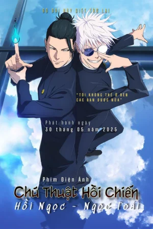 Chú Thuật Hồi Chiến: Hoài Ngọc / Ngọc Chiết – The Movie - JUJUTSU KAISEN: Hidden Inventory / Premature Death - The Movie (2025)
